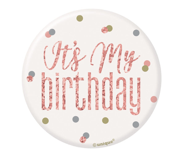 It's My Birthday Glitz Rose Gold Badge - Everything Party