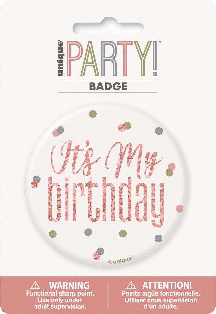 It's My Birthday Glitz Rose Gold Badge - Everything Party