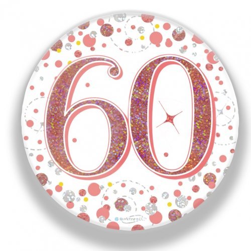 7.5cm Sparkling Fizz Rose Gold Birthday Badge - 60th - Everything Party