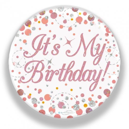7.5cm Sparkling Fizz Rose Gold Birthday Badge - It's My Birthday - Everything Party