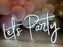 Party Hire - Wedding Birthday Let's Party Neon Light Sign Party Decoration (Pink & White) - Everything Party